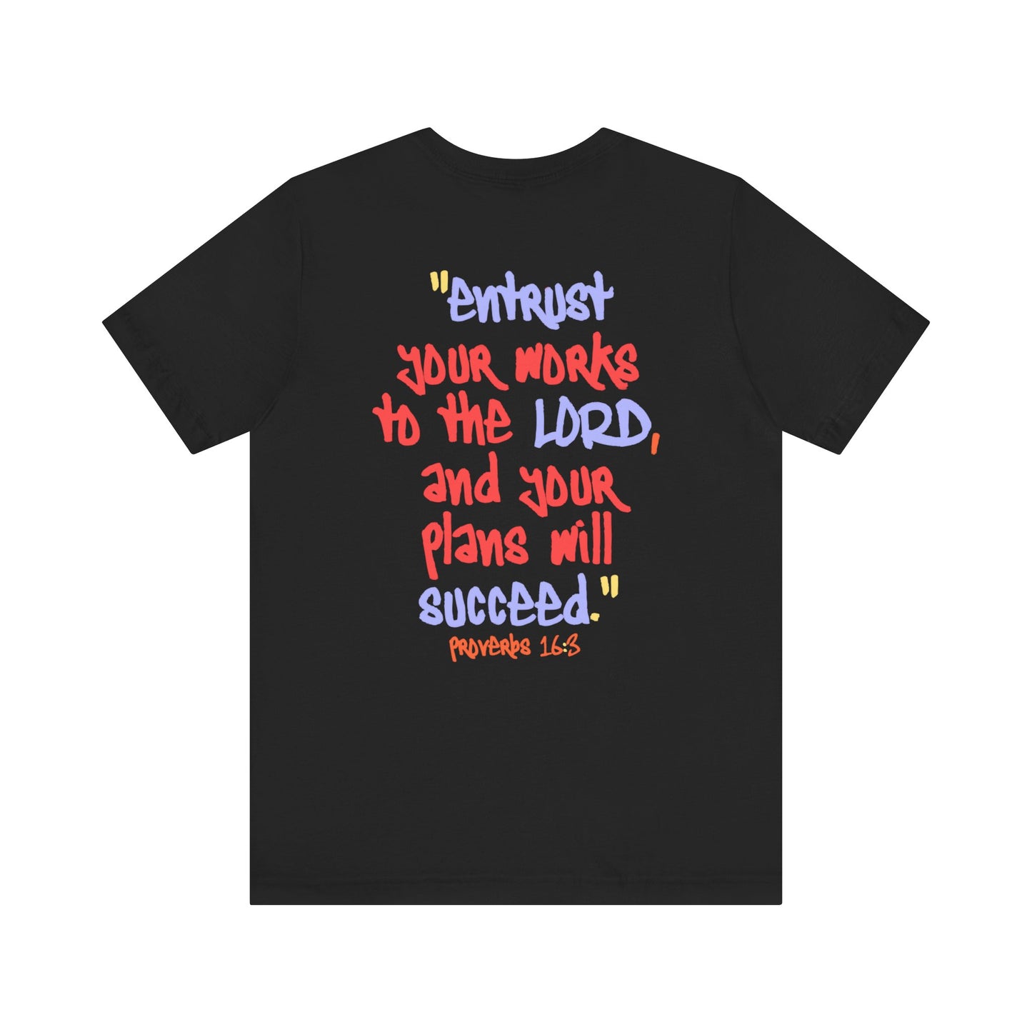 Proverbs 16:3 Unisex Tee | Think Positive