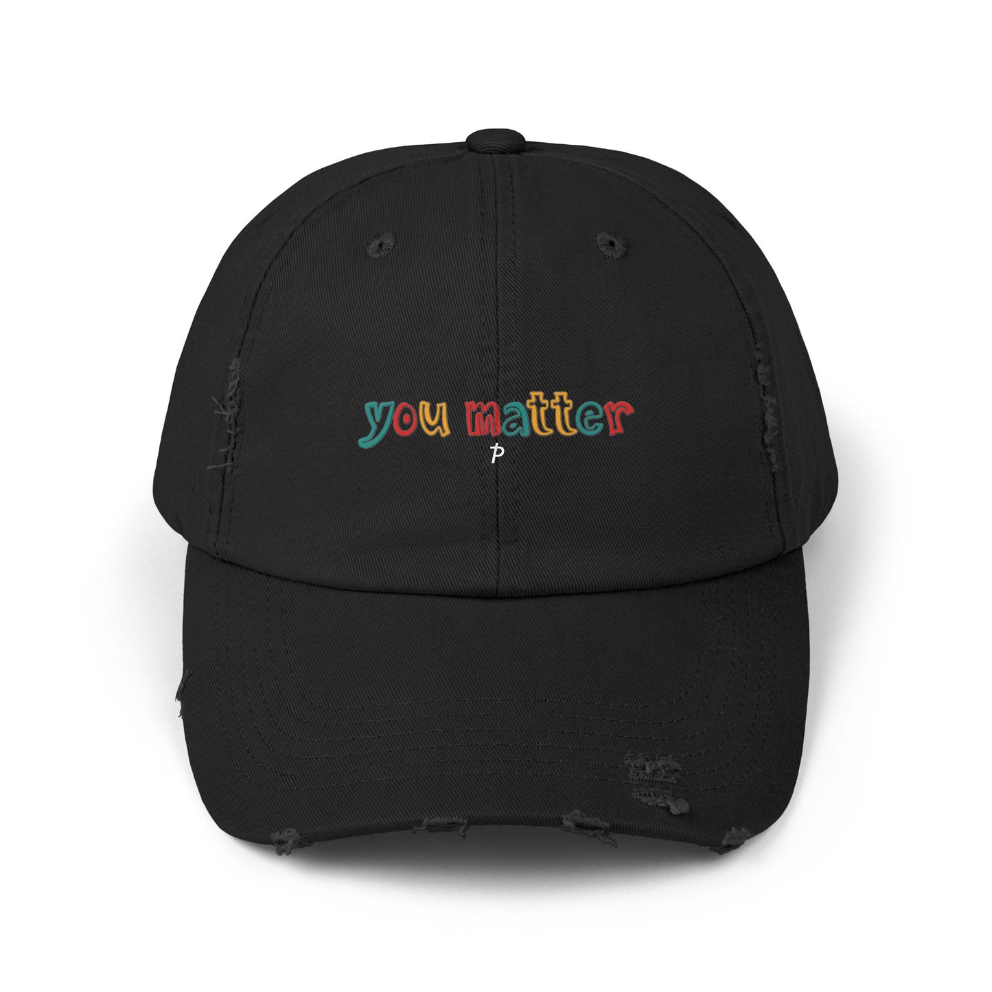 "you matter" Distressed Cap | Think Positive