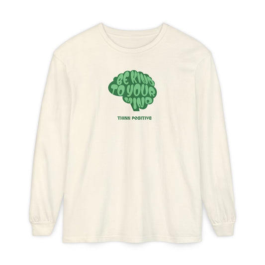 "Be Kind to Your Mind" Unisex Long Sleeve | Think Positive