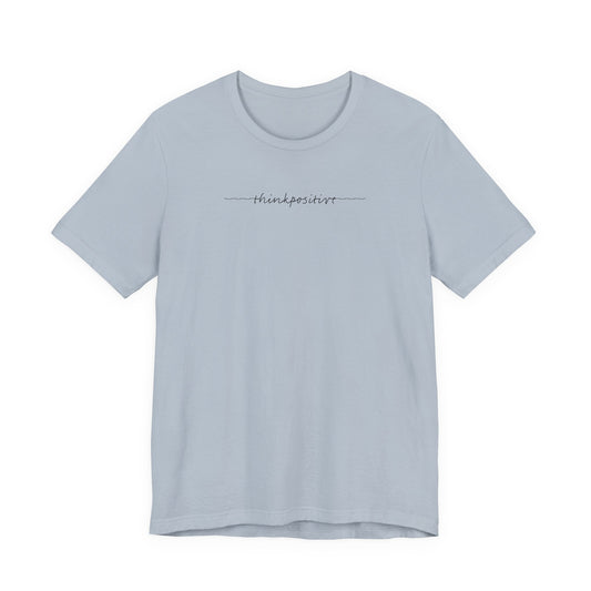 The Classic Unisex Tee | Think Positive